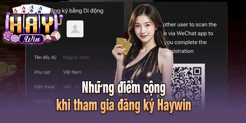 Những điểm cộng khi tham gia đăng ký Haywin